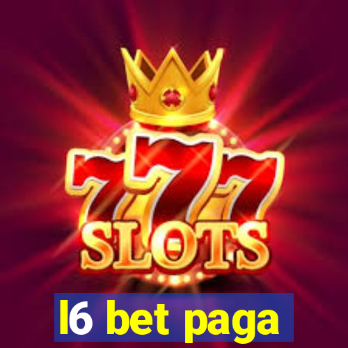 l6 bet paga
