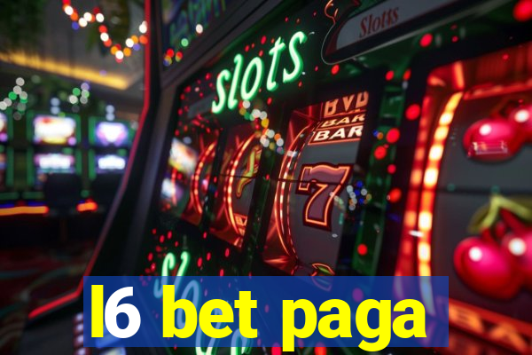 l6 bet paga