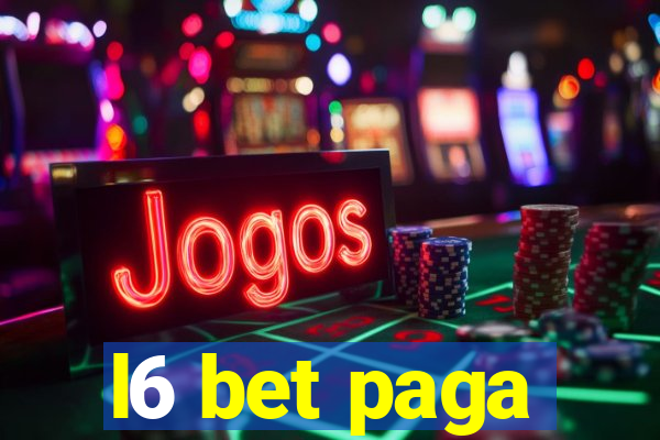 l6 bet paga