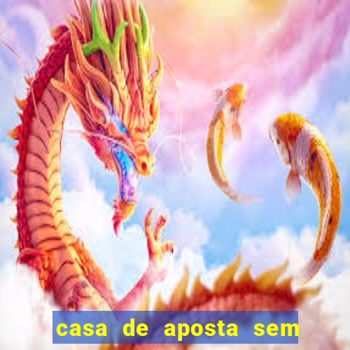 casa de aposta sem limite de saque