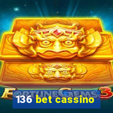 136 bet cassino