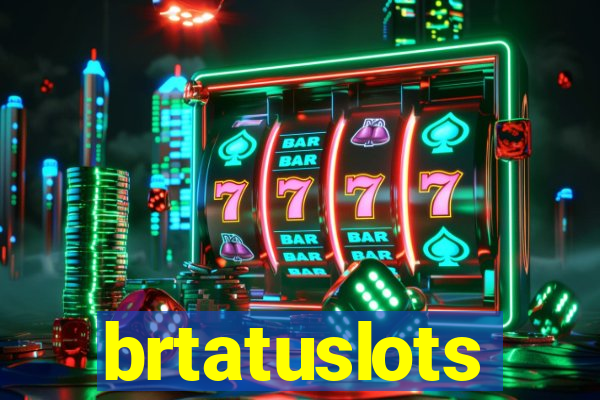 brtatuslots