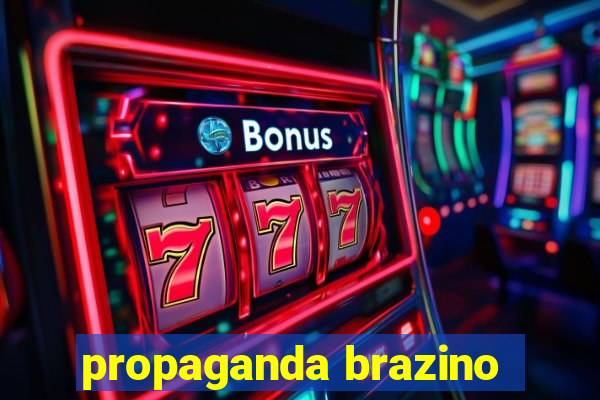 propaganda brazino
