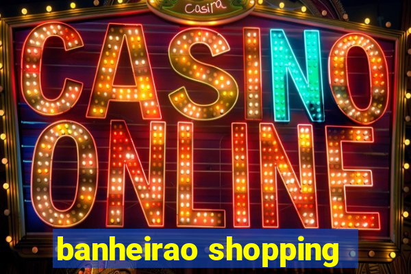 banheirao shopping
