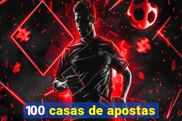 100 casas de apostas
