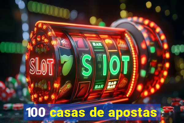 100 casas de apostas