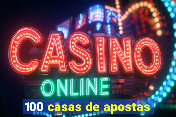 100 casas de apostas