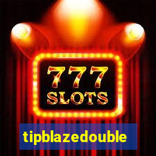 tipblazedouble