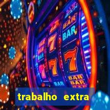trabalho extra final de semana