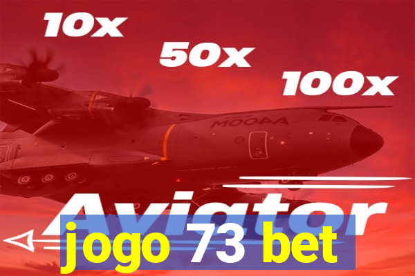 jogo 73 bet