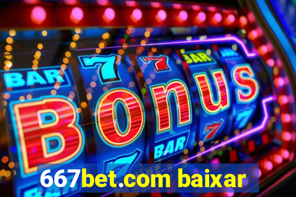 667bet.com baixar