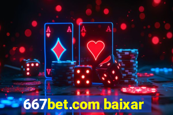 667bet.com baixar