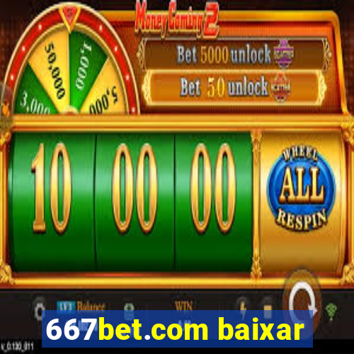667bet.com baixar