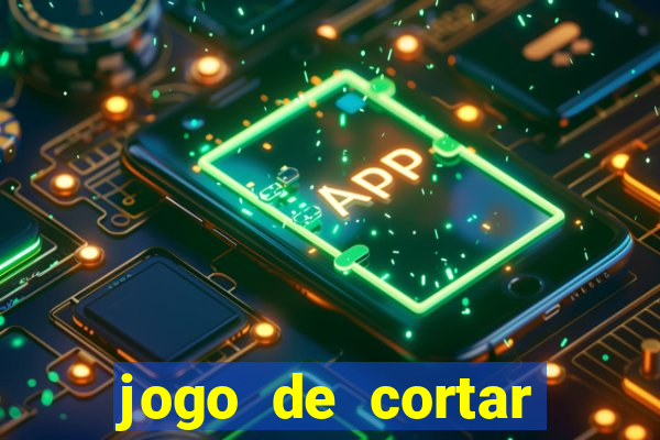 jogo de cortar fruta paga mesmo