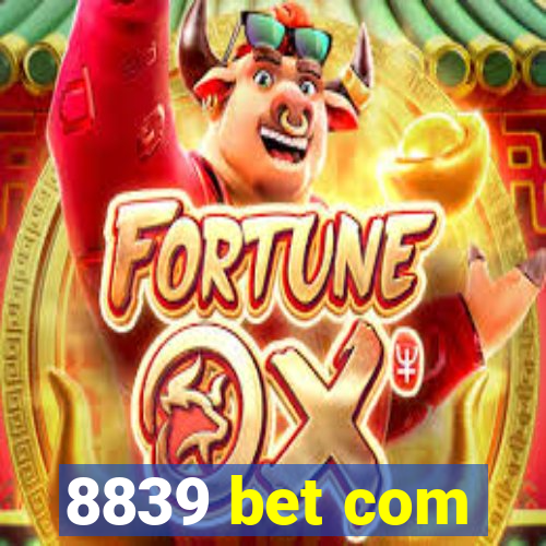 8839 bet com