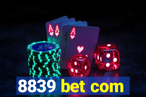 8839 bet com