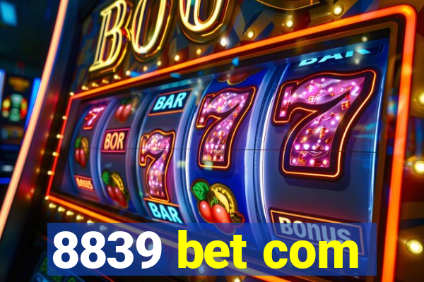 8839 bet com