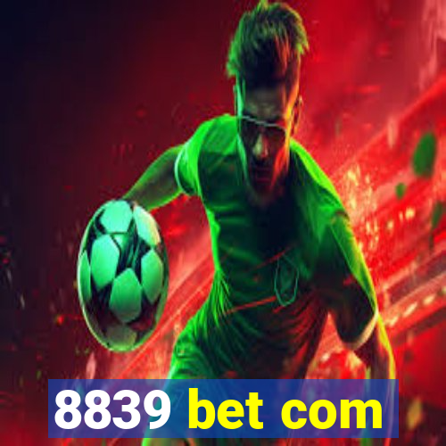 8839 bet com