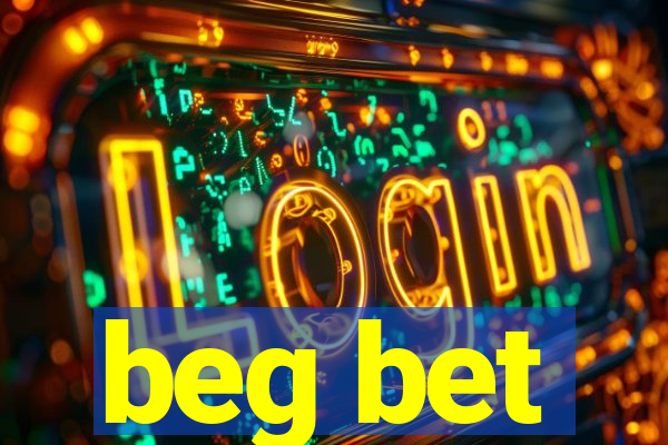 beg bet