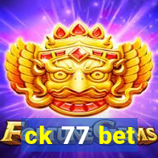 ck 77 bet