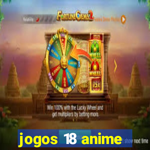 jogos 18 anime