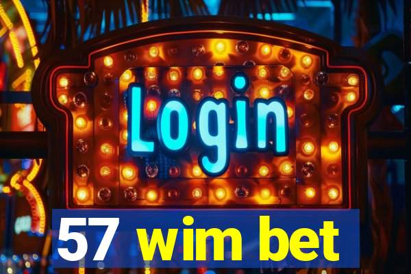 57 wim bet