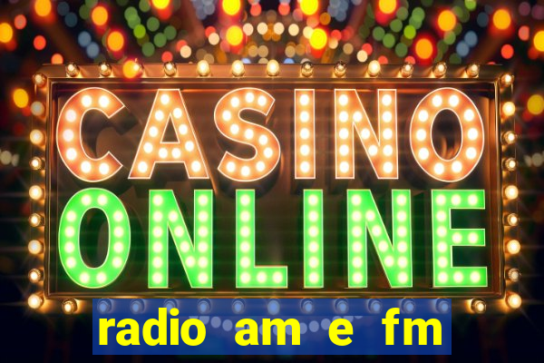 radio am e fm casas bahia