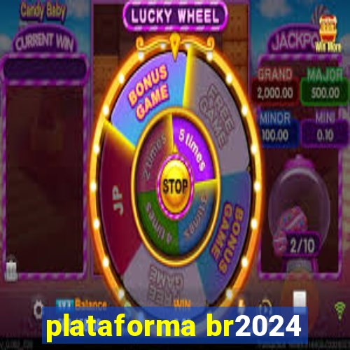 plataforma br2024