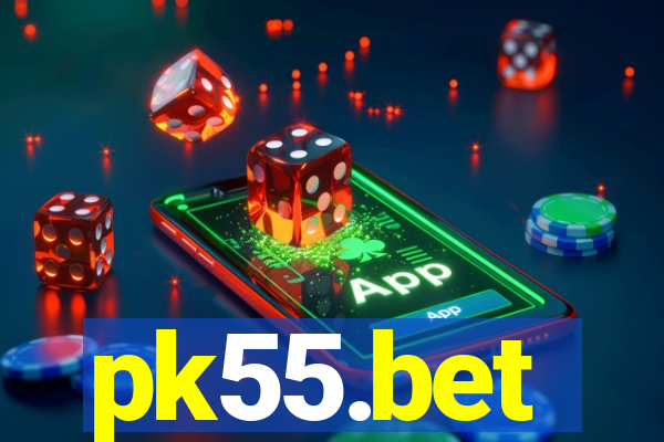 pk55.bet