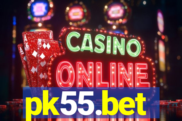 pk55.bet