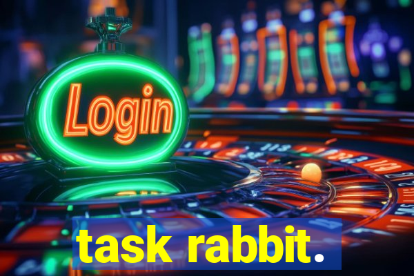task rabbit.