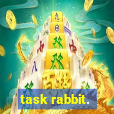 task rabbit.