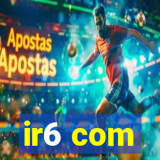 ir6 com