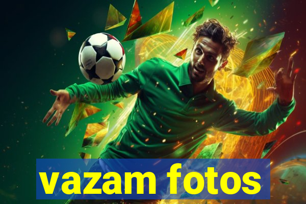 vazam fotos