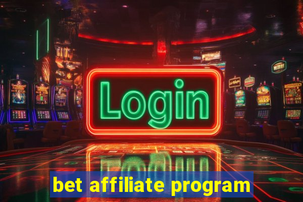 bet affiliate program