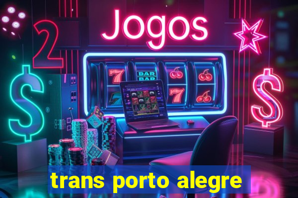 trans porto alegre
