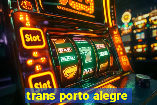trans porto alegre