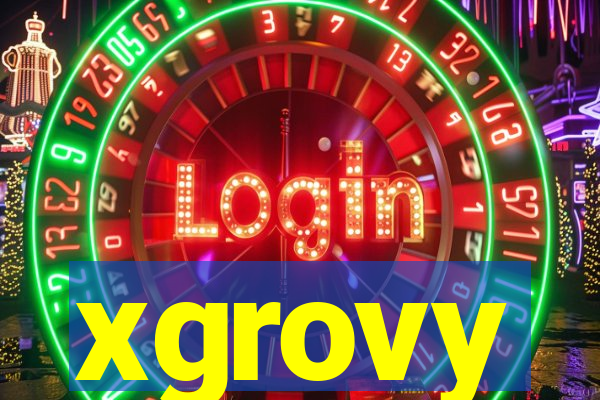 xgrovy