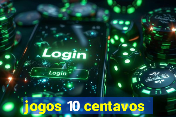 jogos 10 centavos