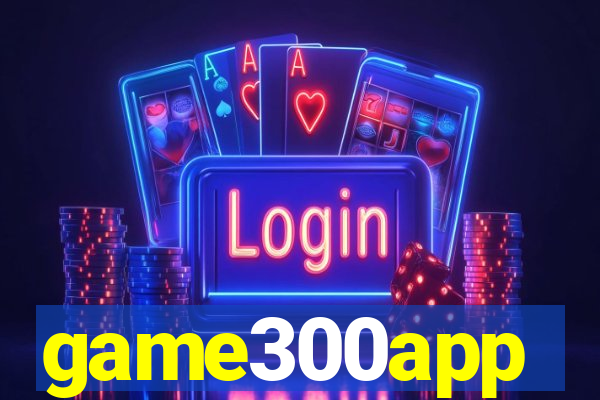 game300app