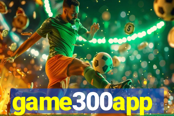game300app