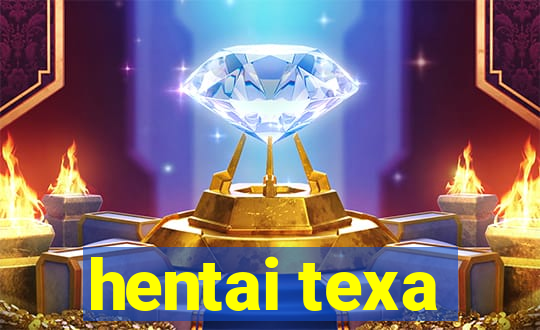 hentai texa