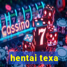 hentai texa