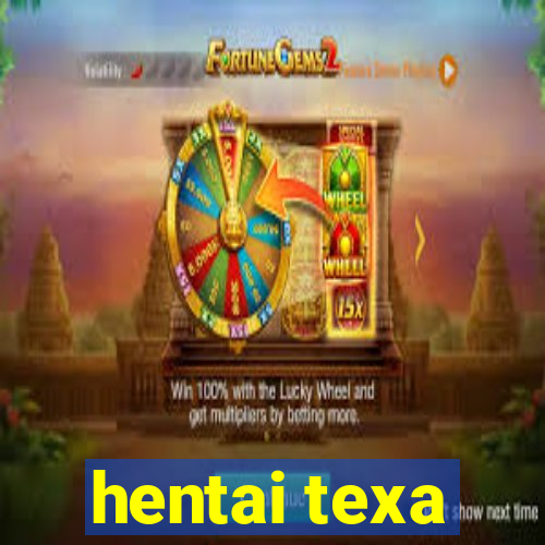 hentai texa