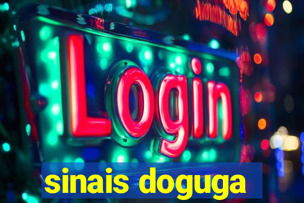 sinais doguga