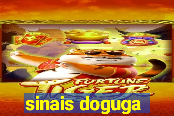 sinais doguga