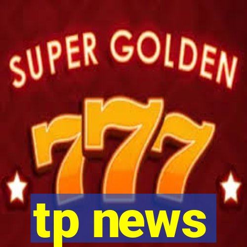 tp news