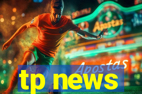 tp news