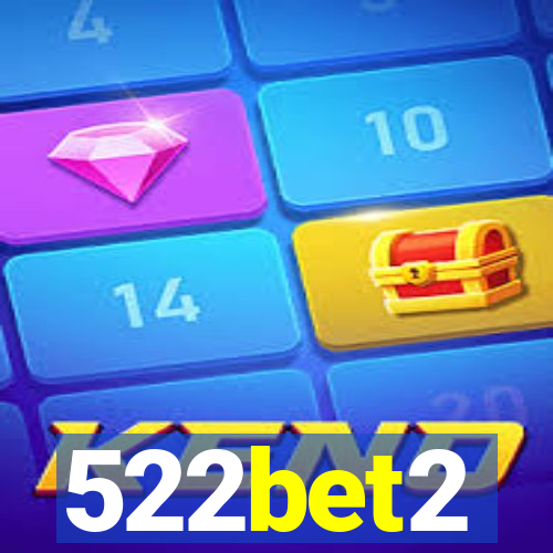522bet2