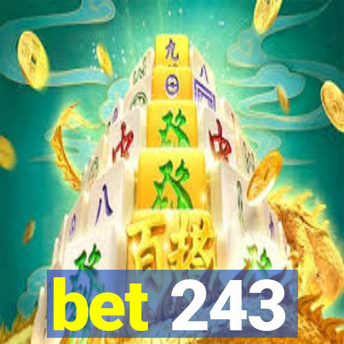 bet 243